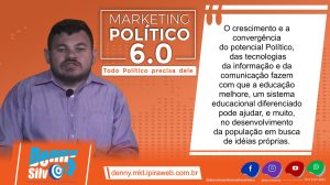 AS MUDANÇAS - Marketing Político 6.0 - Denny Silva Profissional do Marketing