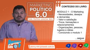 CONTEÚDO DO LIVRO, Módulo 1 - Marketing Político 6.0 - Denny Silva Profissional do Marketing